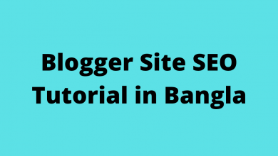 Blogger Site SEO Tutorial in Bangla Blogger Site SEO Tutorial in Bangla