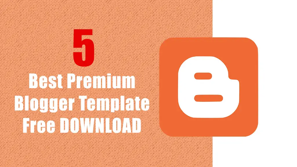 Best Blogger Template, Premium Blogger Template, Blogger Template free Download, 5 best premium blogger template, Best blogger template free download,responsive blogger templates, best responsive blogger templates, professional blogger templates free, free blogger templates 2020, free customizable blogger templates, free blogger templates 2020, best blogger templates for adsense free, free blogger templates 2020