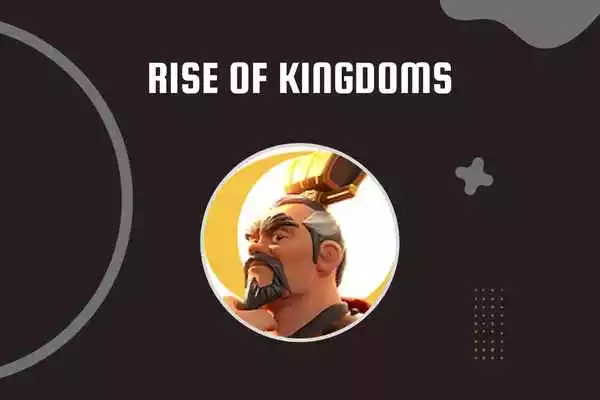 Rise of Kingdoms Rise of Kingdoms