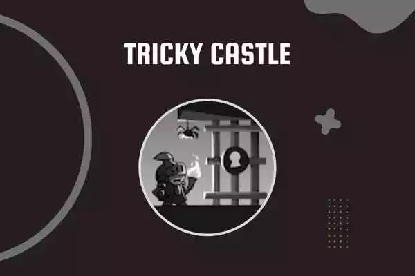 Tricky Castle Tricky Castle
